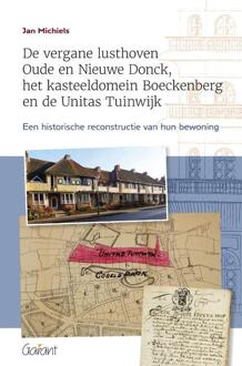 De vergane lusthoven Oude en Nieuwe Donck, het kasteeldomein Boeckenberg en de Unitas Tuinwijk - Jan Michiels (ISBN: 9789044139952)