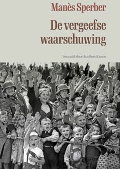 De vergeefse waarschuwing -  Manès Sperber (ISBN: 9789083402253)