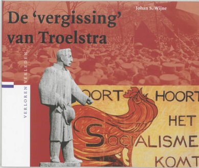 De 'vergissing' van Troelstra - Boek J.S. Wijne (9065504494)