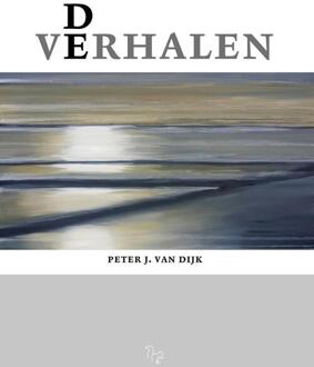 De verhalen -  Peter J. van Dijk (ISBN: 9789083392868)
