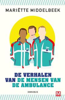 De verhalen van de mensen van de ambulance -  Mariette Middelbeek (ISBN: 9789460684715)
