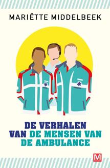 De verhalen van de mensen van de ambulance -  Mariette Middelbeek (ISBN: 9789460687365)