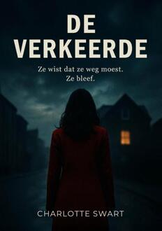 De verkeerde -  Charlotte Swart (ISBN: 9789090408026)