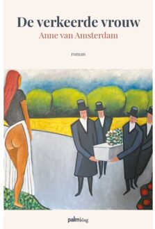 De Verkeerde Vrouw - Anne Van Amsterdam