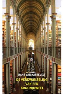De verkwanseling van een kroonjuweel - Boek Hans van Hartevelt (9062658628)