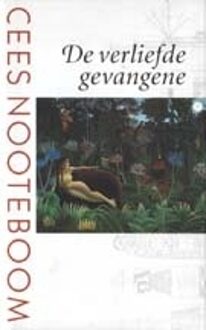 De verliefde gevangene - Boek Cees Nooteboom (9023457587)