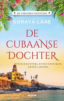 De verloren dochters 2 - De Cubaanse dochter -  Soraya Lane (ISBN: 9789046834169)