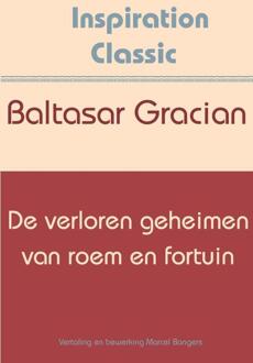 De verloren geheimen van roem en fortuin - Boek Baltasar Gracian (9077662774)