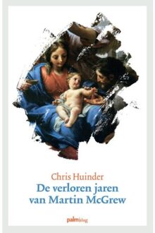 De verloren jaren van Martin McGrew - Boek Chris Huinder (9491773569)