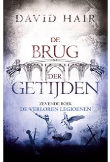 De Verloren Legioenen - De Brug Der Getijden - David Hair