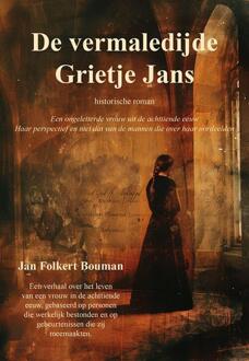 De vermaledijde Grietje Jans -  Jan Folkert Bouman (ISBN: 9789463657945)