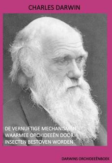 De vernuftige mechanismen waarmee orchideeën door insecten bestoven worden -  Charles Darwin (ISBN: 9789083115047)