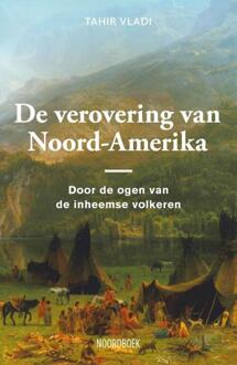 De verovering van Noord-Amerika -  Tahir Vladi (ISBN: 9789464714326)