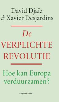 De verplichte revolutie -  David Djaïz, Xavier Desjardins (ISBN: 9789493339507)