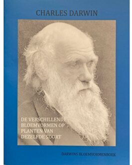 De Verschillende Bloemvormen Op Planten Van Dezelfde Soort - Darwins Meesterwerken - Charles Darwin