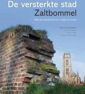 De versterkte stad Zaltbommel - Boek Hein Hundertmark (9081931954)