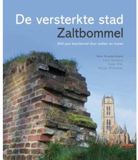 De versterkte stad Zaltbommel - Boek Hein Hundertmark (9081931954)