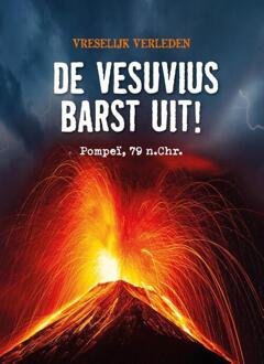 De Vesuvius barst uit! -  Nancy Dickmann (ISBN: 9789464394030)
