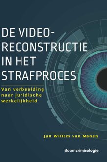 De videoreconstructie in het strafproces - Jan Willem van Manen - ebook