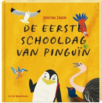 De Vier Windstreken De Eerste Schooldag Van Pinguïn - Cristina Zanon