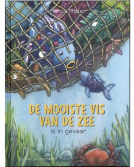 De Vier Windstreken De Mooiste Vis Van De Zee Is In Gevaar - De Mooiste Vis Van De Zee - Marcus Pfister