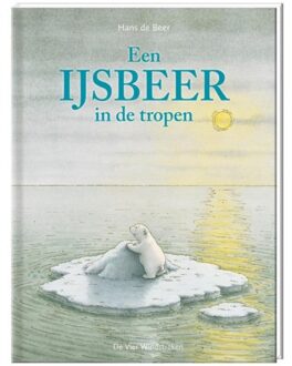 De Vier Windstreken Een ijsbeer in de tropen - Boek Hans de Beer (9055791857)