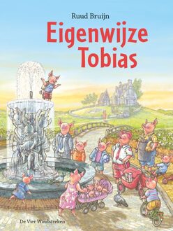 De Vier Windstreken Eigenwijze Tobias - Ruud Bruijn - ebook