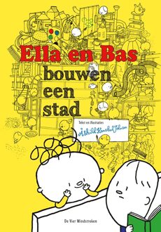 De Vier Windstreken Ella en Bas bouwen een stad - Åshild Kanstad Johnsen - ebook