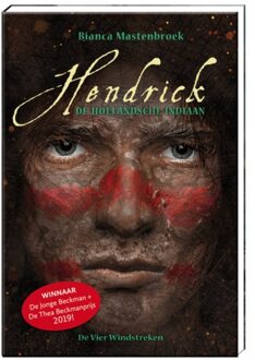 De Vier Windstreken Hendrick, de Hollandsche indiaan - Boek Bianca Mastenbroek (9051166273)