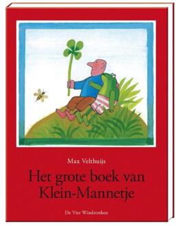 De Vier Windstreken Het grote boek van Klein-Mannetje - Boek Max Velthuijs (9051164025)