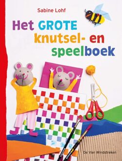 De Vier Windstreken Het grote knutsel- en speelboek - Sabine Lohf - ebook