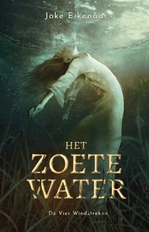 De Vier Windstreken Het zoete water - Joke Eikenaar - ebook