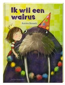 De Vier Windstreken Ik Wil Een Walrus - Katrien Benaets