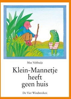 De Vier Windstreken Klein-Mannetje heeft geen huis - eBook Max Velthuijs (9051165234)