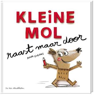 De Vier Windstreken Kleine Mol raast maar door - Boek Anna Llenas (9051166427)