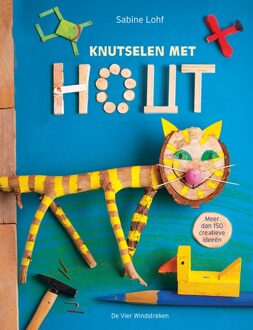 De Vier Windstreken Knutselen met hout - Sabine Lohf - ebook