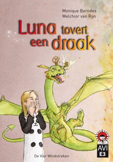 De Vier Windstreken Luna tovert een draak - eBook Monique Berndes (9051165218)
