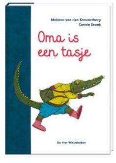 De Vier Windstreken Oma Is Een Tasje - Mohana van den Kroonenberg