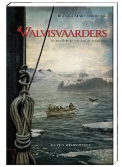 De Vier Windstreken Walvisvaarders - Boek Bianca Mastenbroek (9051163908)
