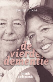 De vierde dementie - Boek Evelien Pullens (9020213490)