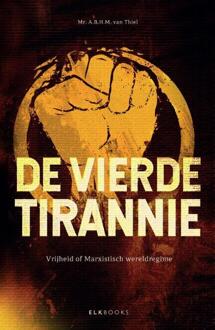 De vierde tirannie -  A.B.H.M. van Thiel (ISBN: 9789493255876)