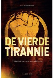 De Vierde Tirannie - A.B.H.M. van Thiel