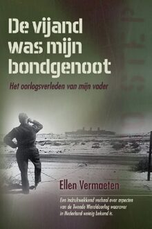 De vijand was mijn bondgenoot - Ellen Vermaeten - ebook