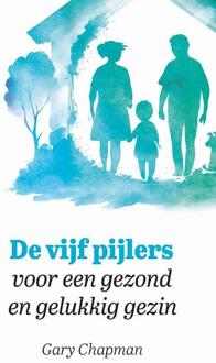 De vijf pijlers voor een gezond en gelukkig gezin -  Gary Chapman (ISBN: 9789033804052)