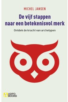 De vijf stappen naar een betekenisvol merk - Boek Michel Jansen (9491560948)