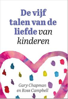De Vijf Talen Van De Liefde Van Kinderen - (ISBN:9789033802249)