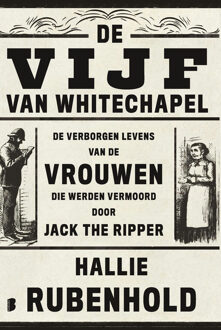 De vijf van Whitechapel -  Hallie Rubenhold (ISBN: 9789402323177)