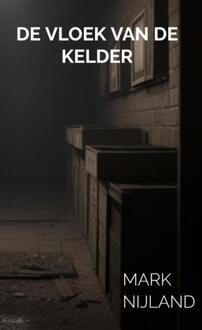 De Vloek van de Kelder -  Mark Nijland (ISBN: 9789465124261)