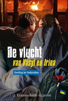 De Vlucht Van Vasyl En Irina - J. Kranendonk- Gijssen