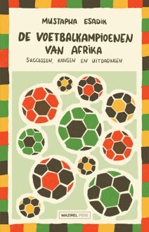 De voetbalkampioenen van Afrika -  Mustapha Esadik (ISBN: 9789464565539)